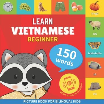 portada Learn vietnamese - 150 words with pronunciations - Beginner: Picture book for bilingual kids (en Inglés)