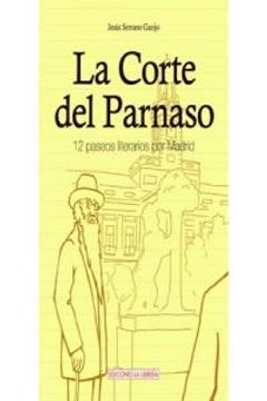 portada la corte del parnaso : 12 paseos literarios por madrid (in Spanish)