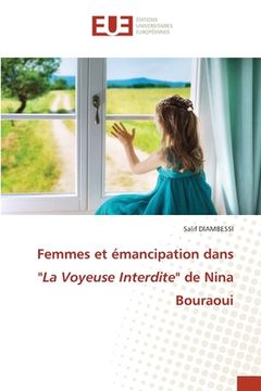portada Femmes et émancipation dans "La Voyeuse Interdite" de Nina Bouraoui (en Francés)