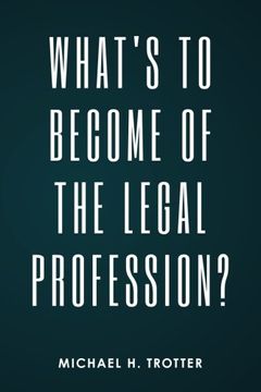 portada What's to Become of the Legal Profession? (en Inglés)