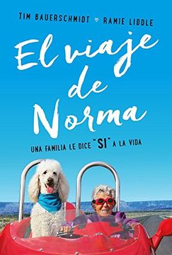 portada El Viaje de Norma: Una Familia Le Dice Sí a la Vida (in Spanish)