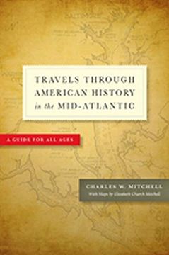 portada Travels Through American History in the Mid-Atlantic: A Guide for All Ages