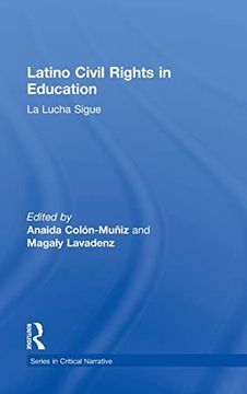 portada Latino Civil Rights in Education: La Lucha Sigue (Series in Critical Narrative) (in English)