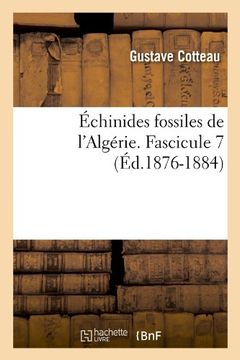 portada Echinides Fossiles de L'Algerie. Fascicule 7 (Ed.1876-1884) (Sciences)