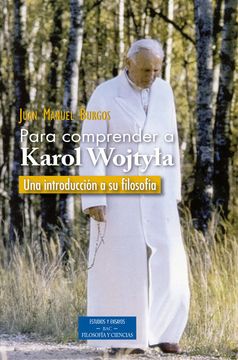 portada Para Comprender a Karol Wojtyla: Una Introducción a su Filosofia