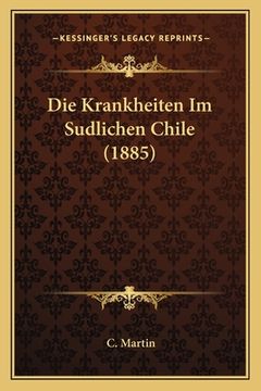 portada Die Krankheiten Im Sudlichen Chile (1885) (in German)