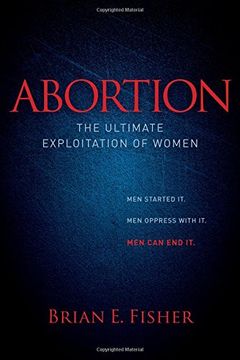 portada Abortion: The Ultimate Exploitation of Women (Morgan James Faith) 