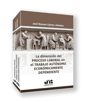 portada Dimension del Proceso Laboral en el Trabajo Autonomo Economicamen te Dependiente