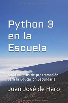 portada Python 3 en la Escuela: Fundamentos de Programación Para la Educación Secundaria