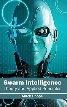 portada Swarm Intelligence: Theory and Applied Principles (en Inglés)