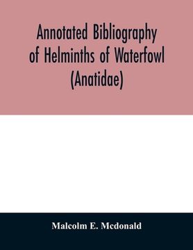 portada Annotated Bibliography of Helminths of Waterfowl (Anatidae)
