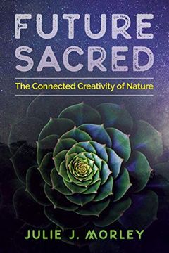 portada Future Sacred: The Connected Creativity of Nature 