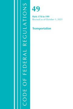 portada Code of Federal Regulations, Title 49 Transportation 178-199, Revised as of October 1, 2021 (en Inglés)