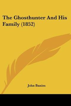 portada the ghosthunter and his family (1852) (en Inglés)