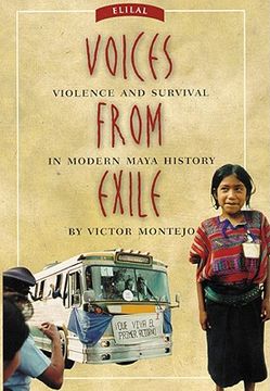 portada Voices from Exile - Violence and Survival in Modern Maya History (en Inglés)