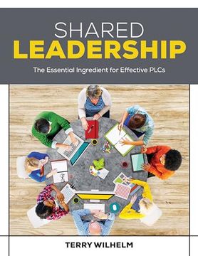 portada Shared Leadership: The Essential Ingredient for Effective PLCs (en Inglés)