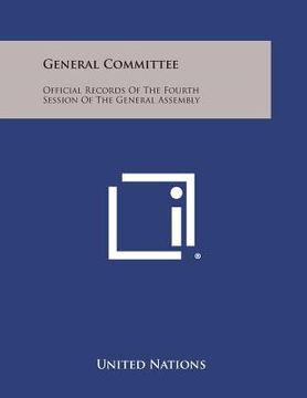 portada General Committee: Official Records of the Fourth Session of the General Assembly (in English)