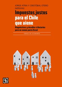 portada Impuestos Justos Para el Chile que Viene