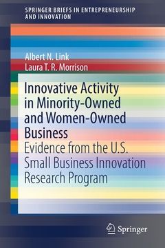 portada Innovative Activity in Minority-Owned and Women-Owned Business: Evidence from the U.S. Small Business Innovation Research Program (en Inglés)