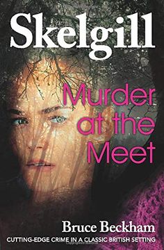 portada Murder at the Meet: New for 2020 – a Gripping Crime Mystery With a Sinister Twist (Detective Inspector Skelgill Investigates) (en Inglés)