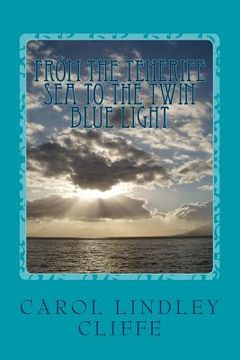 portada From the Tenerife Sea Into the Twin Blue Light (in English)