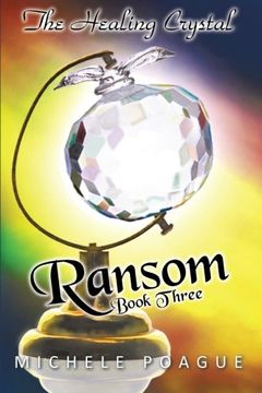 portada Ransom: The Healing Crystal Trilogy, Book Three