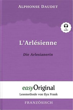 portada L'arlésienne / die Arlesianerin (Buch + Audio-Cd) - Lesemethode von Ilya Frank - Zweisprachige Ausgabe Französisch-Deutsch