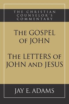 portada The Gospel of John and The Letters of John and Jesus (en Inglés)