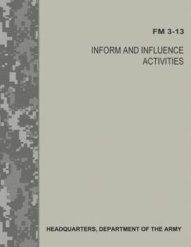 portada Inform and Influence Activities (FM 3-13) (en Inglés)