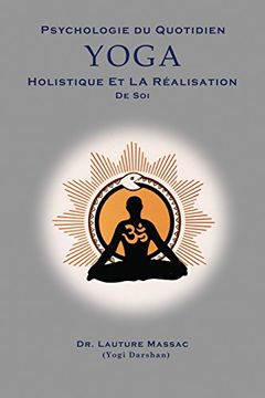 portada Psychologie Du Quotidien Yoga Holistique Et La Realization de Soi (en Francés)