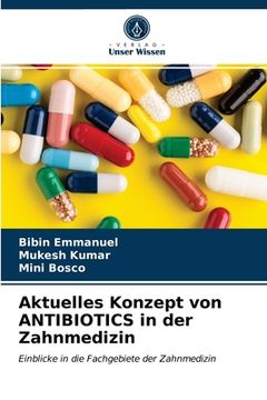 portada Aktuelles Konzept von ANTIBIOTICS in der Zahnmedizin (in German)