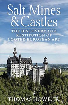 portada Salt Mines and Castles: The Discovery and Restitution of Looted European art (in English)