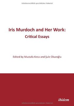 portada Iris Murdoch and her Work: Critical Essays (en Inglés)