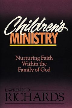 portada children's ministry: nurturing faith within the family of god (en Inglés)