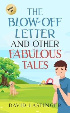 portada The Blow-Off Letter and Other Fabulous Tales (en Inglés)