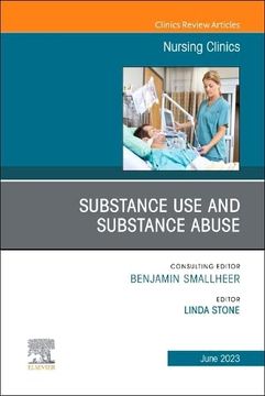 portada Substance Use-Substance Abuse: An Issue of Nursing Clinics (58) (Nursing Clinics of North America) (en Inglés)