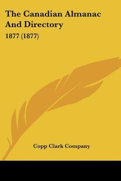 portada the canadian almanac and directory: 1877 (1877)