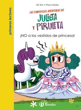 portada JULIETA Y PIRULETA 1 NO A LOS VESTIDOS DE PRINCESA (in Spanish)