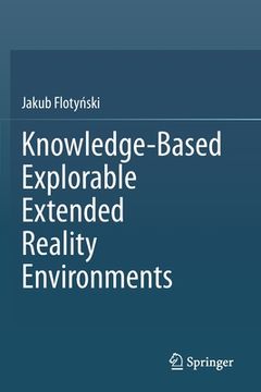 portada Knowledge-Based Explorable Extended Reality Environments (en Inglés)