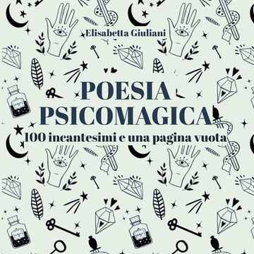 portada Poesia Psicomagica: 100 incantesimi e una pagina vuota (in Italian)