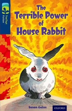 portada The Terrible Power of House Rabbit (Treetops. Fiction)