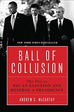 portada Ball of Collusion: The Plot to rig an Election and Destroy a Presidency