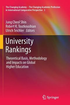 portada University Rankings: Theoretical Basis, Methodology and Impacts on Global Higher Education (en Inglés)