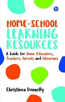 portada Home-School Learning Resources: A Guide for Home-Educators, Teachers, Parents and Librarians (en Inglés)