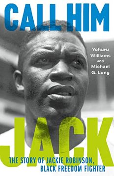portada Call him Jack: The Story of Jackie Robinson, Black Freedom Fighter (en Inglés)