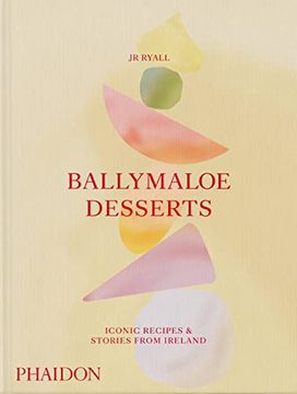 portada Ballymaloe Desserts, Iconic Recipes and Stories From Ireland: Featuring Home-Baked Cakes, Cookies, Pastries, Puddings, and Other Sensational Sweets: A Baking Book (en Inglés)