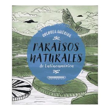 portada Colorea América. Paraísos Naturales de Latinoamérica (in Spanish)
