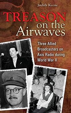 portada Treason on the Airwaves: Three Allied Broadcasters on Axis Radio During World war ii (en Inglés)