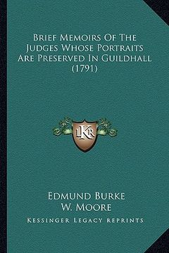 portada brief memoirs of the judges whose portraits are preserved in guildhall (1791) (en Inglés)