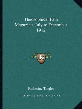 portada theosophical path magazine, july to december 1912 (en Inglés)